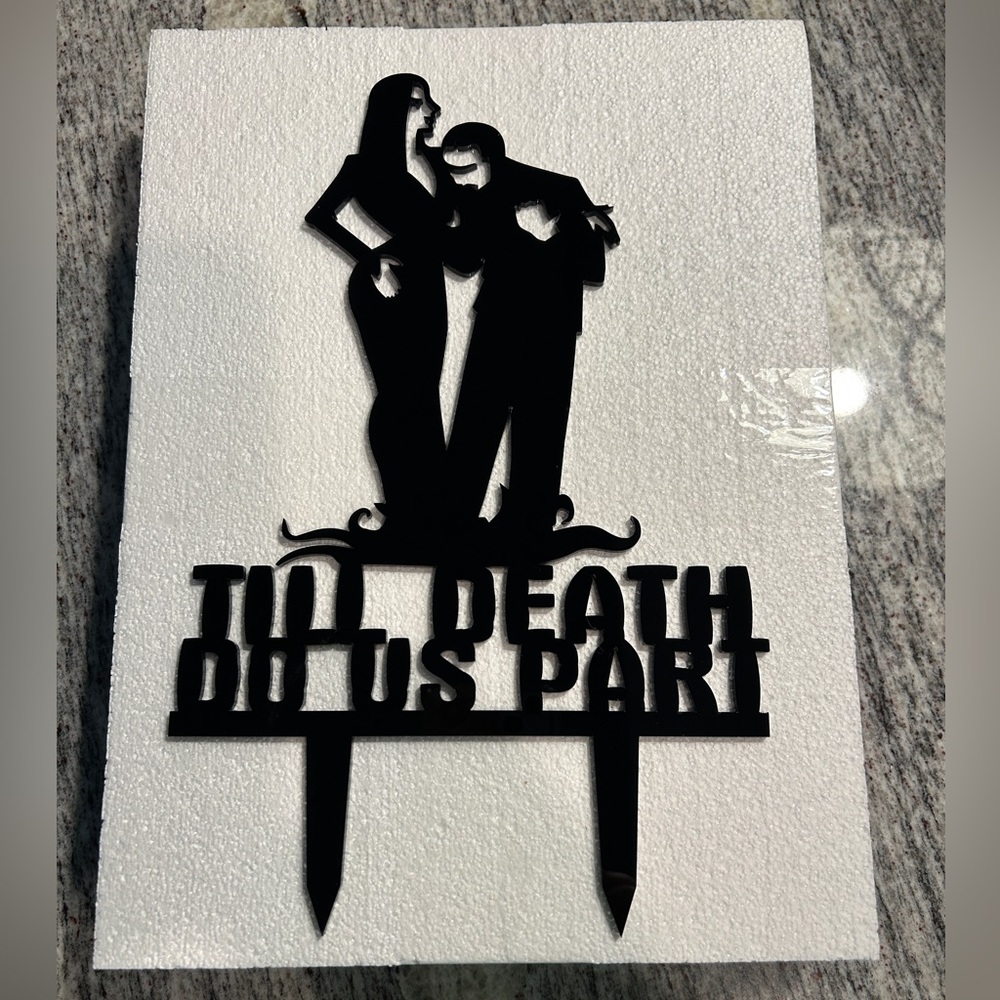 Black acrylic Till Death Do Us Part Cake wedding topper 8” wide
